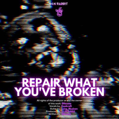 Repair What You've Broken