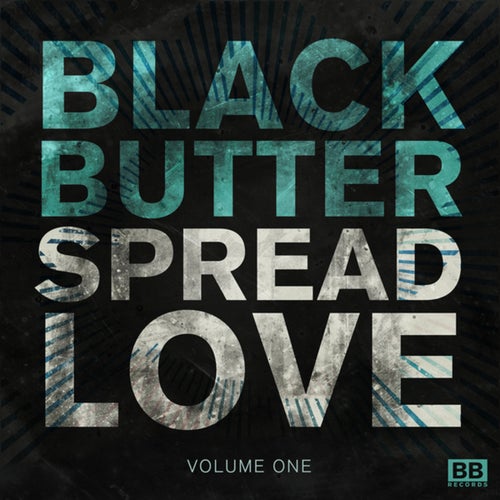 Black Butter - Spread Love Vol 1