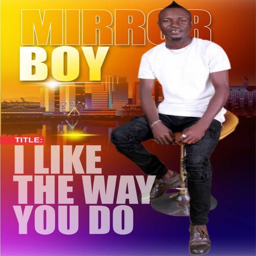 I Like the Way You Do