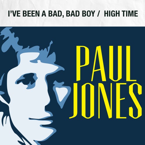 I've Been a Bad, Bad Boy / High Time (Rerecorded Version)