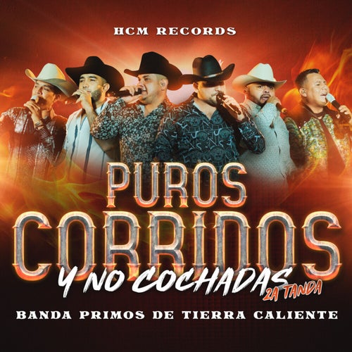 Puros Corridos Y No Cochadas, 2a Tanda (En Vivo)