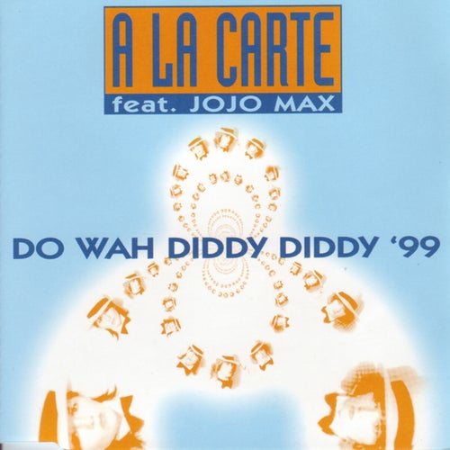 Do Wah Diddy Diddy '99
