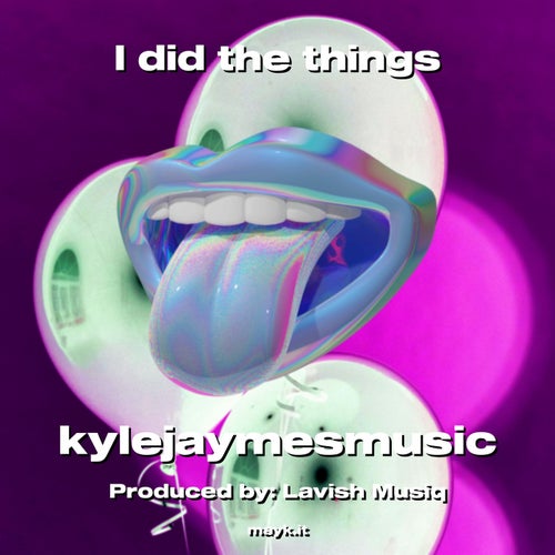 I did the things