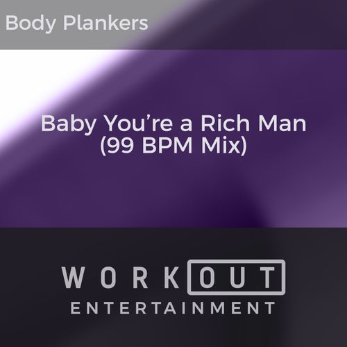 Baby, You're a Rich Man (99 BPM Mix)