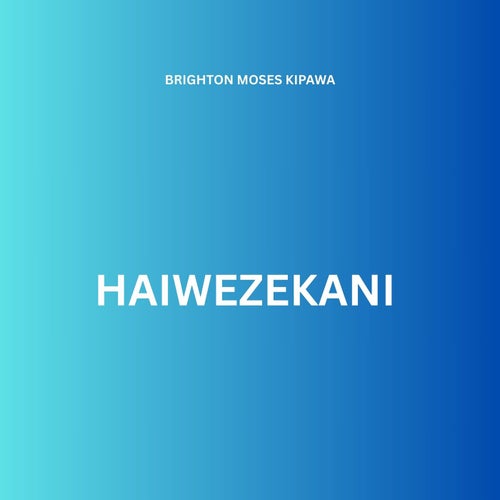 Haiwezekani