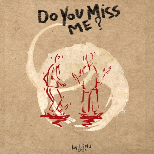 do you miss me?