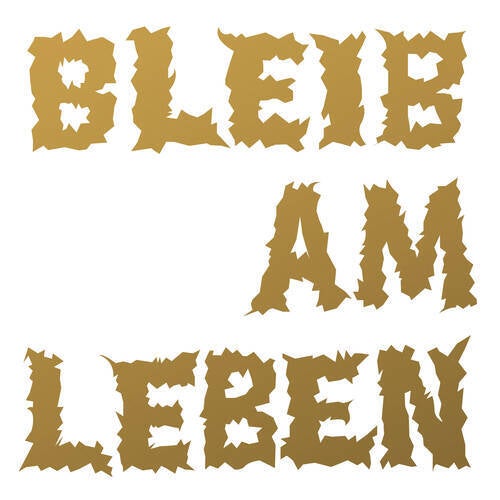 Bleib am Leben