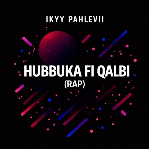 Hubbuka Fi Qalbi (Rap)