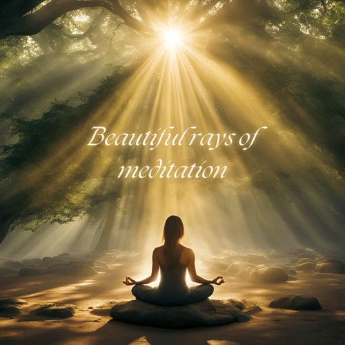 Beautiful rays of meditation