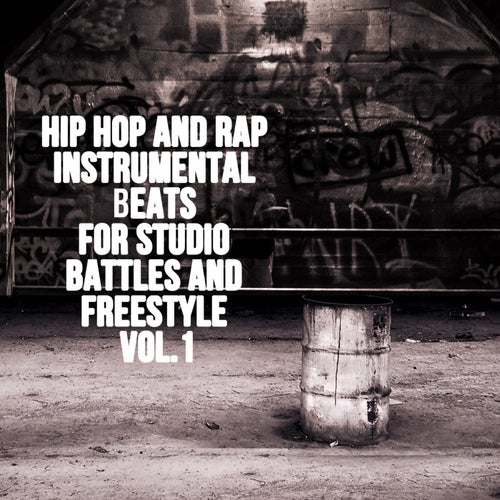 Hip Hop and Rap Instrumental Beats for Studio Battles and Freestyle, Vol. 1