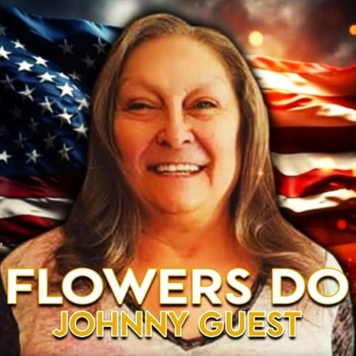 Flowers Do