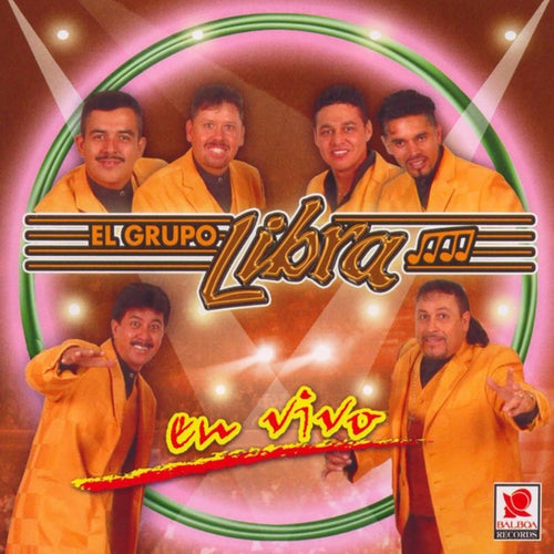 El Grupo Libra: En Vivo