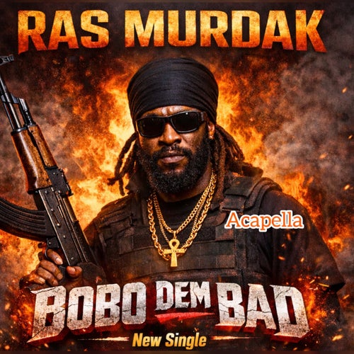 Bobo Dem Bad (Acapella)