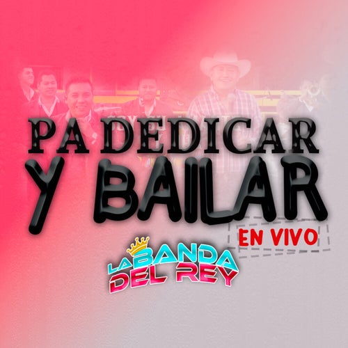 Pa Dedicar y Bailar (En Vivo)