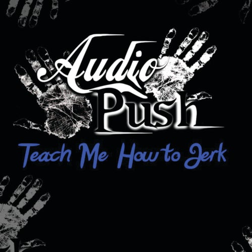 Teach Me How To Jerk