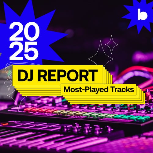 2025 DJ Report: Most-Played Tracks playlist