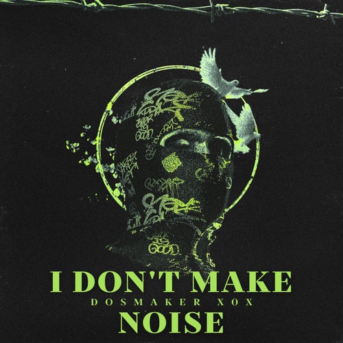 I Don't Make Noise