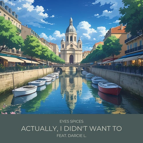 Actually, I didn't want to (feat. Darcie L.)