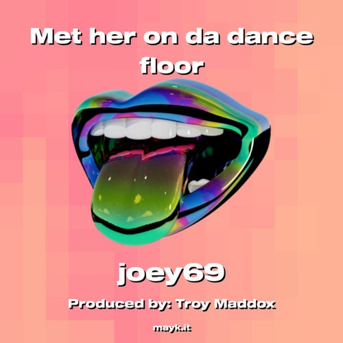 Met her on da dance floor