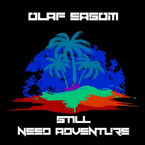 Still Need Adventure