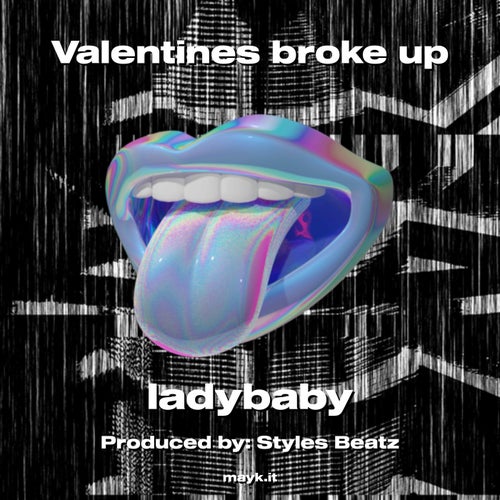 Valentines broke up