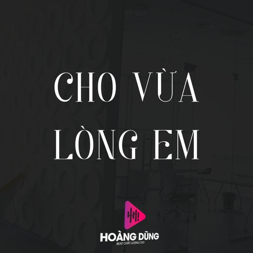 Cho Vừa Lòng Em