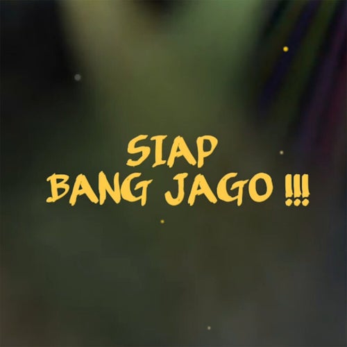 Siap Bang Jago