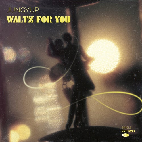 Waltz For You (Edition 1)