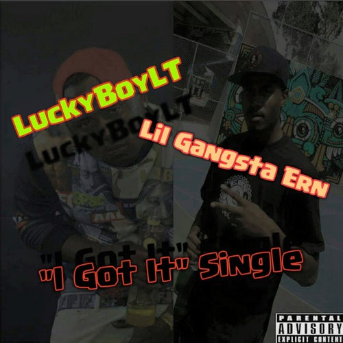 I Got It (feat. Lil Gangsta Ern) - Single