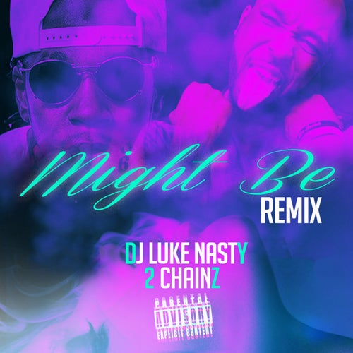 Might Be  (feat. 2 Chainz)(Remix)