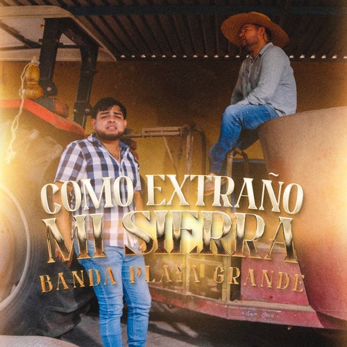 Cómo extraño mi sierra