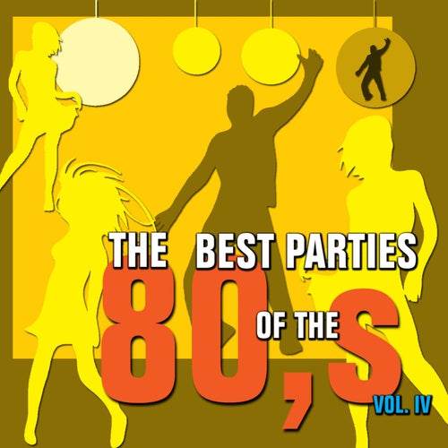 The Best Parties of the 80s, Vol. 4