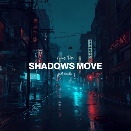 SHADOWS MOVE (feat. loonatic)