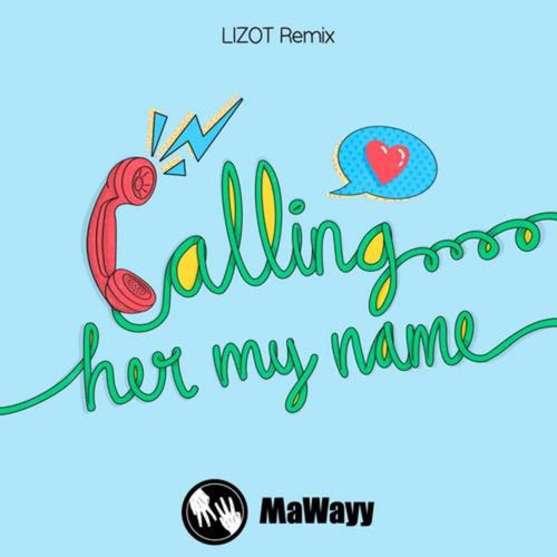 Calling Her My Name (LIZOT Remixes)