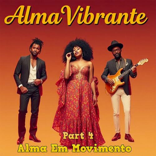 Alma Em Movimento (Part 4)