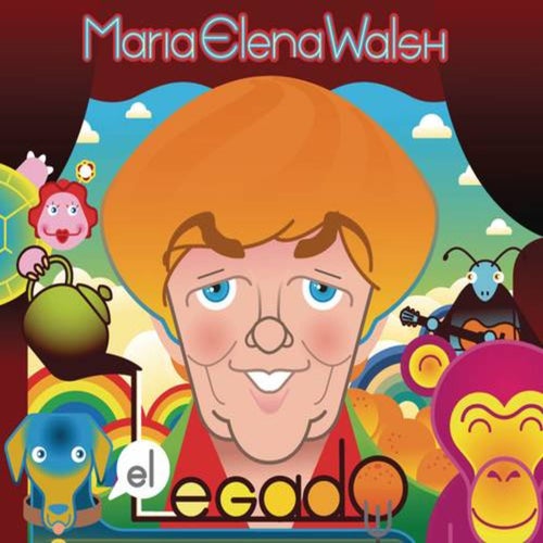 Maria Elena Walsh, El Legado (Para Grandes y Chicos)