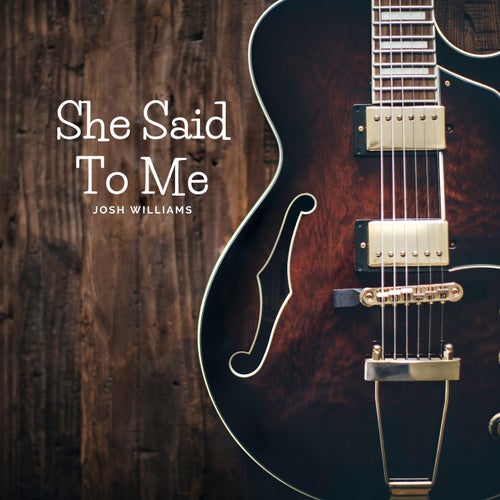 She Said to Me