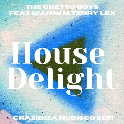 The Ghetto Boys, Gianni N, Terry Lex - House Delight