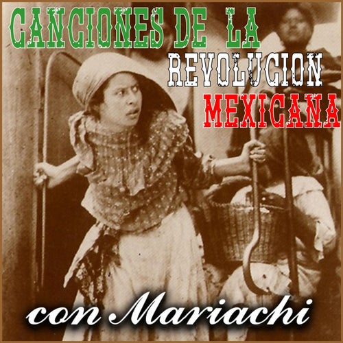Canciones de la Revolución Mexicana
