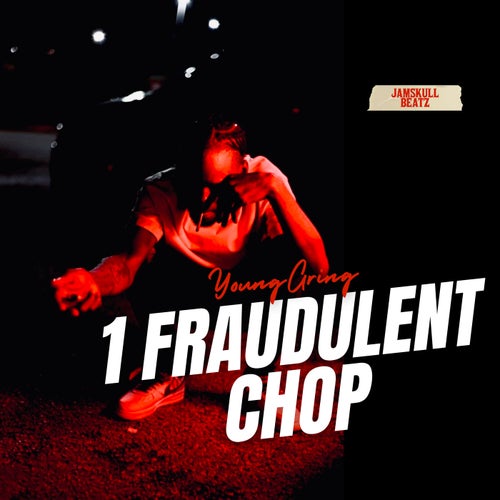1 Fraudulent Chop