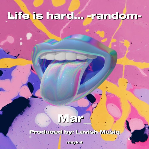 Life is hard -random-