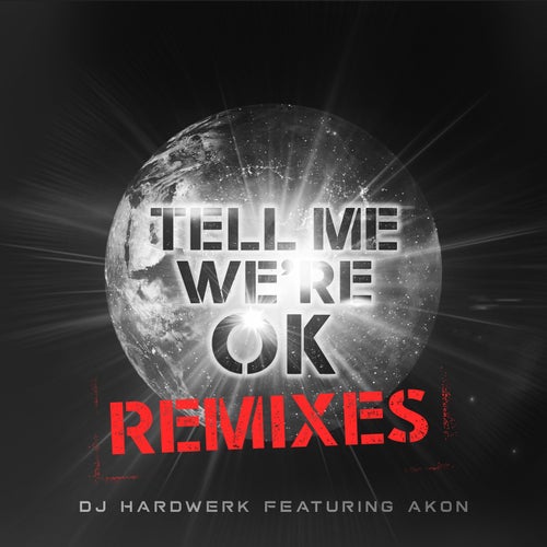 Tell Me We're Ok  (feat. Marc Stout)(Marc Stout & Hardwerk Radio Edit)