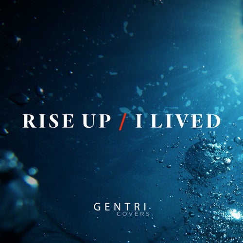 Rise Up/I Lived