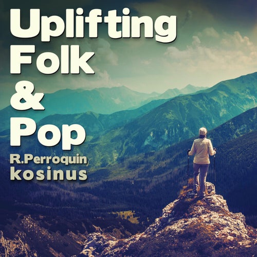 Uplifting Folk & Pop