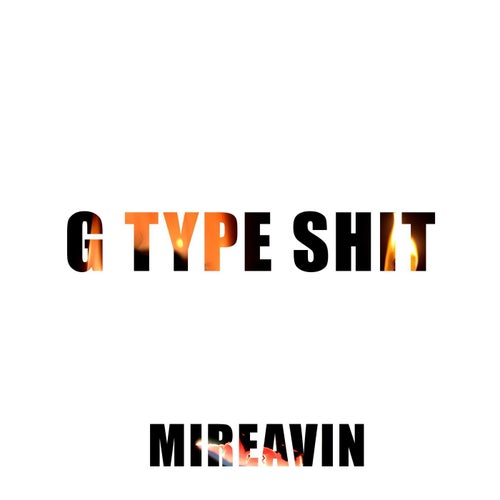 G Type Shit