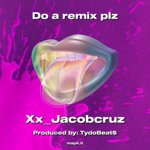 Do a remix plz