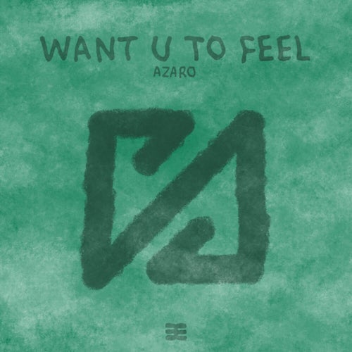 Want U To Feel