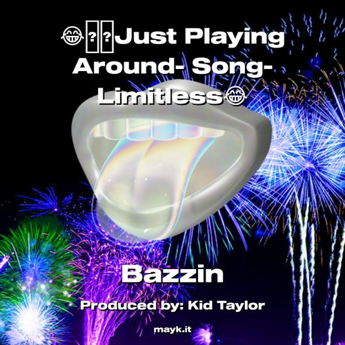 Just Playing Around- Song- Limitless