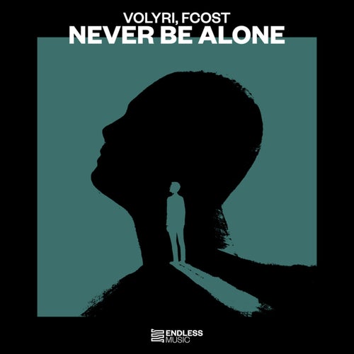 Never Be Alone