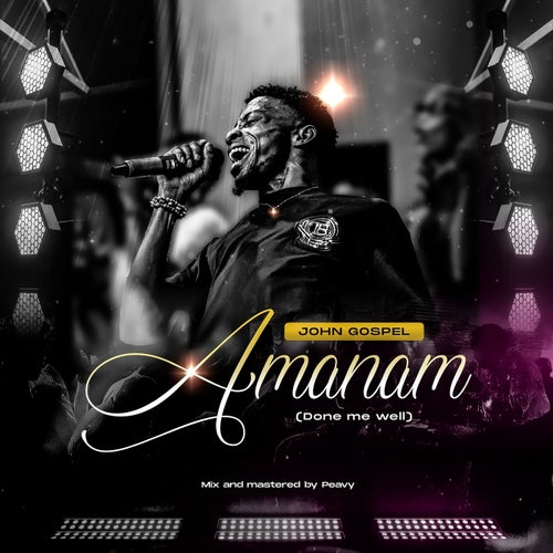 Amanam (Done me well)